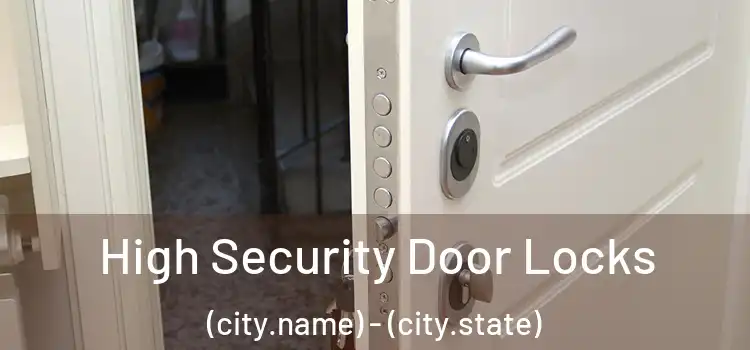 High Security Door Locks (city.name) - (city.state)